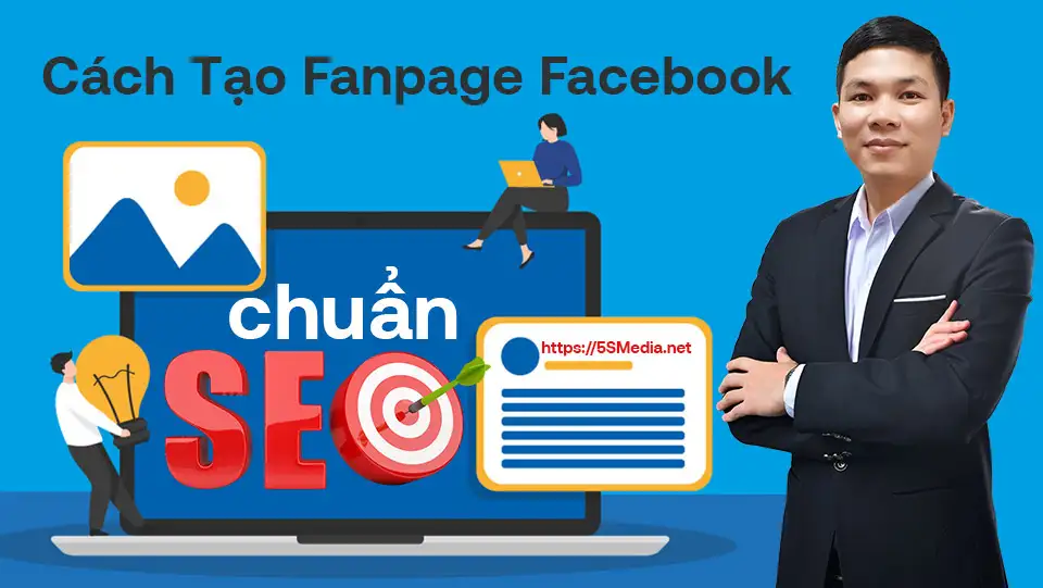 2 cách tạo Fanpage Facebook chuẩn đơn giản dành cho người mới