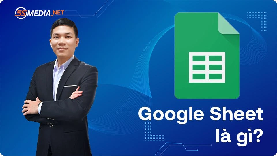 Google Sheet là gì?